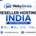 WebyStrata : Reseller Hosting Provider in India for Agencies, Developers and Businesses