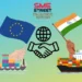 EU India Trade Deal: What It Could Mean for Indian Businesses