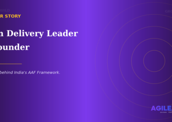 From Delivery Leadership to Founder: The Story Behind India’s AAF Framework
