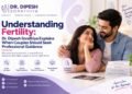 Understanding Fertility: Dr. Dipesh Sorathiya Explains When Couples Should Seek Professional Guidance